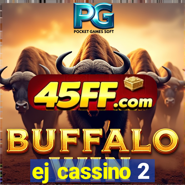 ej cassino 2
